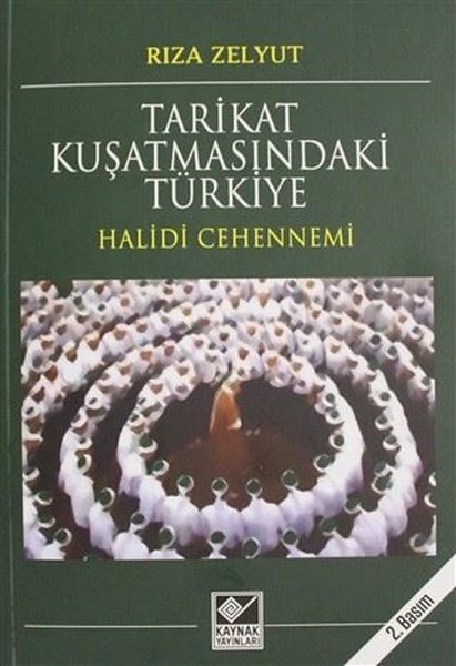 Tarikat Kuşatmasındaki Türkiye - Halidi Cehennemi