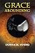 Grace Abounding by Donna M. Young Grace Abounding by Donna M. Young