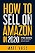 How to Sell on Amazon in 2020: 7 FBA Secrets That Turn Beginners into Best Sellers