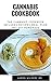 CANNABIS COOKBOOK: A Compre...