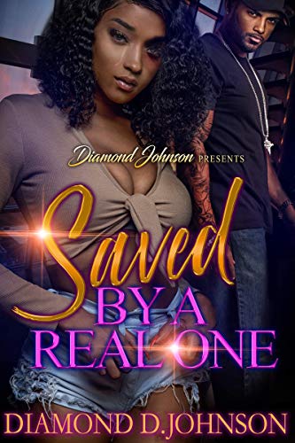 Saved By A Real One (Saved By A Real One, #1)
