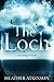 The Loch by Heather Atkinson