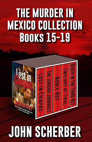 THE MURDER IN MEXICO MYSTERIES Books 15 Through 19 (Kindle Edition)