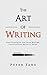 The Art of Writing by Peter   Yang