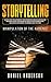 Storytelling: Manipulation of the Audience - How to Learn to Skyrocket Your Personal Brand and Online Business Using the Power of Social Media Marketing, Including Instagram, Facebook and YouTube