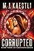 Corrupted by M.J. Kaestli Corrupted by M.J. Kaestli