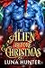 The Alien Before Christmas by Luna Hunter