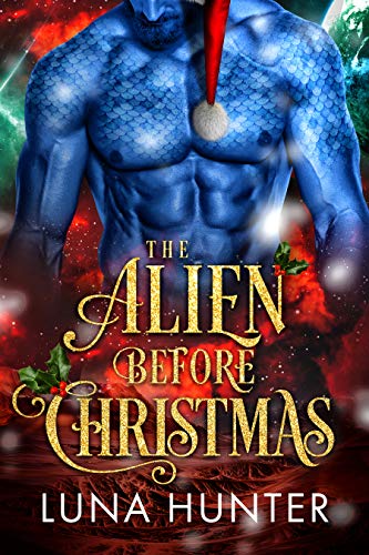 The Alien Before Christmas (Kindle Edition)