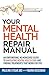 Your Mental Health Repair M...