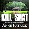 Kill Shot by Anne Patrick