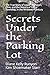 Secrets Under the Parking Lot: The True Story of Upper Arlington, Ohio, and the History of Perry Township in the Nineteenth Century