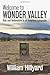 Welcome to Wonder Valley: Ruin and Redemption in an American Galapagos