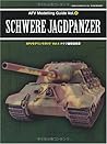 AFV Modeling Guide Vol.4 SCHWERE JAGDPANZER (GEIBUN MOOKS 706)