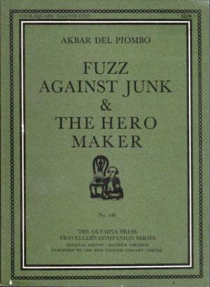 Fuzz Against Junk: The Saga of the Narcotics Brigade and The Hero Maker (Paperback)