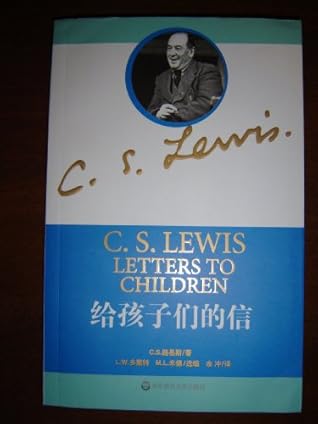 C.S.lewis: letters to children / Translated to Chinese language / Chinese Version / Christianity / History / China / Jesus