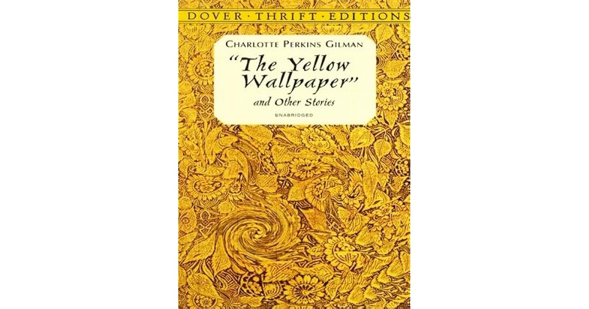 The Yellow Wallpaper and Other Stories by Charlotte Perkins Gilman