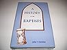 A History of the Baptists by John T. Christian