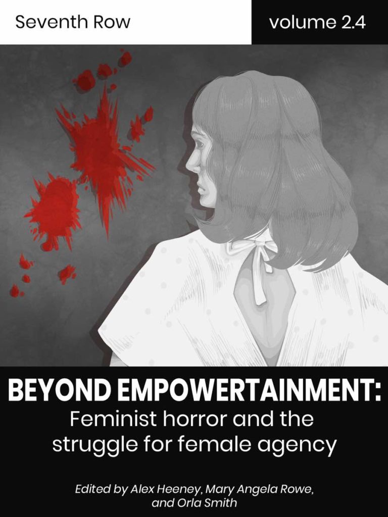 Beyond Empowertainment: Feminist Horror and the Struggle for Female Agency (Kindle Edition)