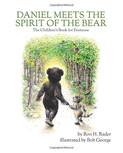 Daniel Meets the Spirit of the Bear: The Children's Book For Everyone (Paperback)