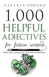 Helpful Adjectives for Fiction Writers by Valerie   Howard