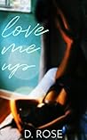 Book cover for Love Me Up (Fire & Desire #1)