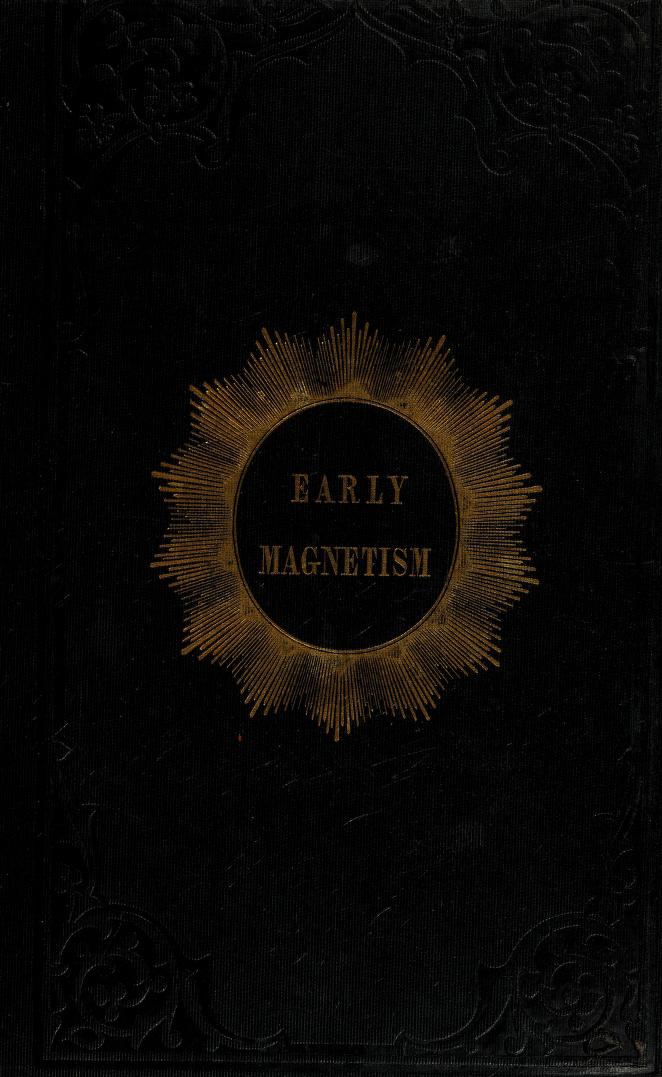 Early Magnetism In Its Higher Relations To Humanity: As Veiled In The Poets And The Prophets (Unknown Binding)