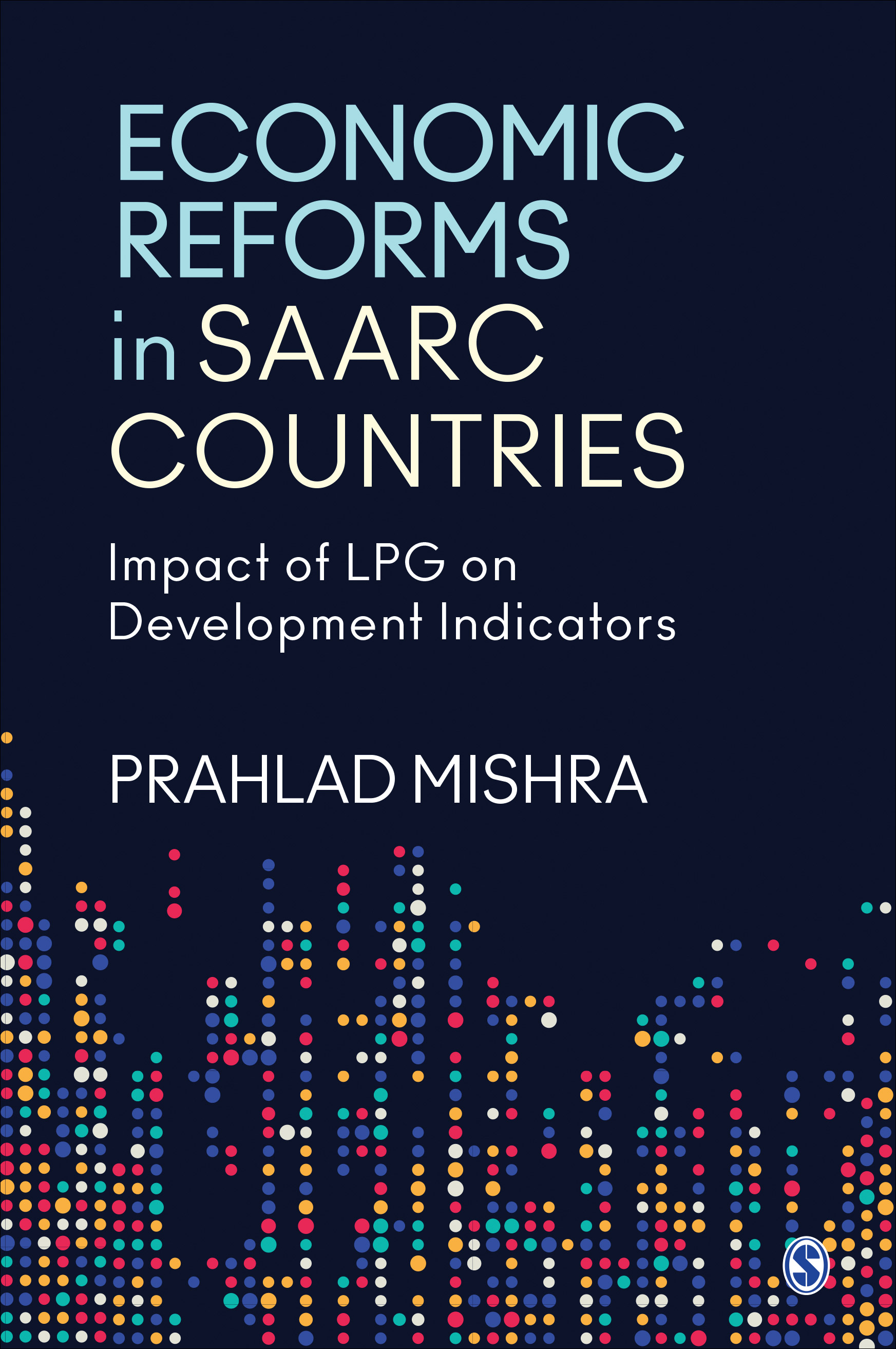 Economic Reforms in SAARC Countries: Impact of LPG on Development Indicators