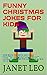FUNNY CHRISTMAS JOKES FOR K...