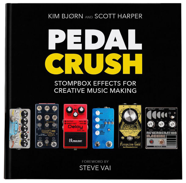 PEDAL CRUSH - Stompbox Effects For Creative Music Making (Hardcover)