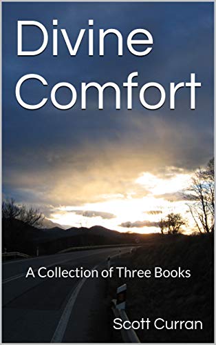Divine Comfort: A Collection of Three Books (Kindle Edition)