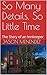 So Many Details, So Little Time by Jason Menendez