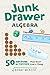 Junk Drawer Algebra: 50 Awesome Activities That Don't Cost a Thing (Junk Drawer Science Book 5)