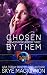Chosen By Them (Between Rebels #3; Planet Athion)