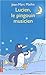 Lucien le pingouin musicien by Jean-Marc Mathis