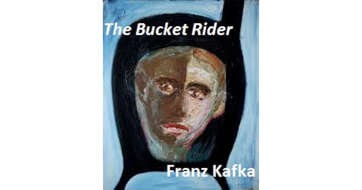 The Bucket Rider by Franz Kafka