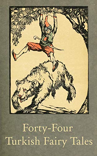 Forty-Four Turkish Fairy Tales (Kindle Edition)