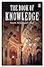 The Book Of Knowledge
