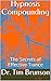 Hypnosis Compounding: The S...