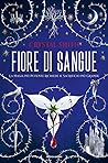 Fiore di sangue by Crystal  Smith