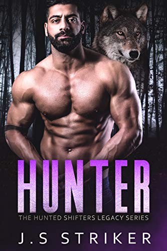 Hunter (The Hunted Shifters Legacy, #1)