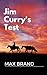 Jim Curry's Test