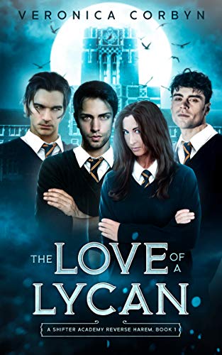 The Love of a Lycan 1 (Shifter Academy Reverse Harem #1)