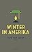 Winter in Amerika (Dutch Edition)