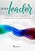 Life as a Leader: A Practic...