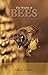 The World of Bees: From the...