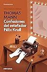 Confesiones del estafador Félix Krull by Thomas Mann