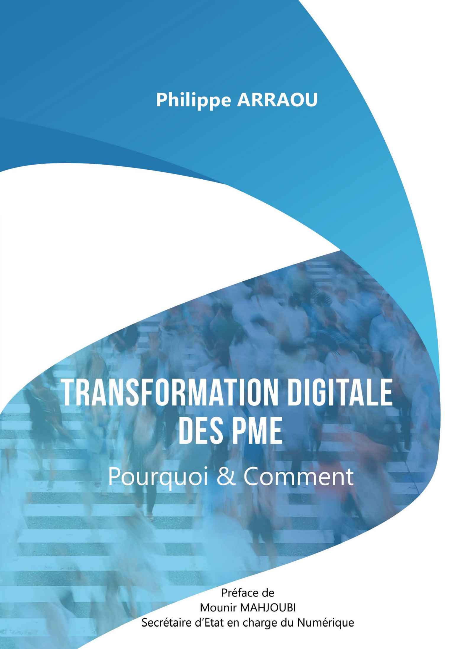 Transformation digitale des PME. Pourquoi et comment. (Kindle Edition)
