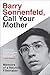 Barry Sonnenfeld, Call Your Mother: Memoirs of a Neurotic Filmmaker