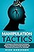Manipulation Tactics: 10 Te...