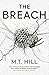 The Breach by M.T. Hill